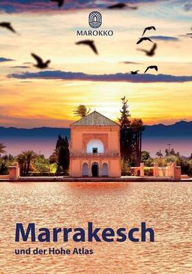 MARRAKESCH - und der Hohe Atlas - Infobroschüre