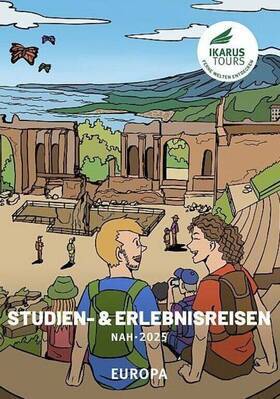 FERNE WELTEN 2025 -Europa- - Studien- & Erlebnisreisen, Expeditionen in Europa