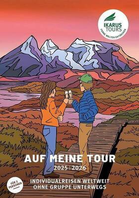 AUF MEINE TOUR 2025-2026 - Individualreisen - Organisierte Privatreisen für zwei Personen - weltweit