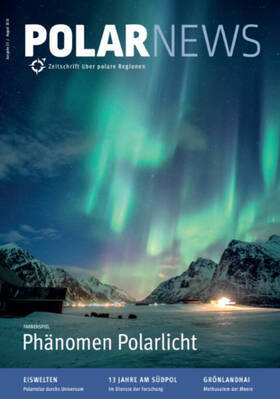 POLARNEWS-MAGAZIN - Ausgabe 08/25 (Nr. 33) - Das Spezialmagazin für Interessenten der polaren Regionen