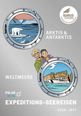 EXPEDITIONS-SEEREISEN 2026-2027 - Polare- und Warmwasser-Seereisen