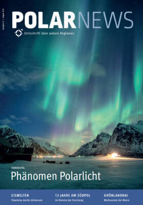 POLARNEWS Magazin - Ausgabe 08/25 (Nr. 33) - Das Spezialmagazin für Interessenten der polaren Regionen