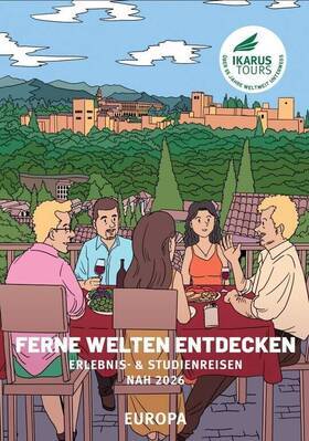 FERNE WELTEN 2026 - EUROPA -  - Erlebnis- & Studienreisen Nah 2026 - EUROPA