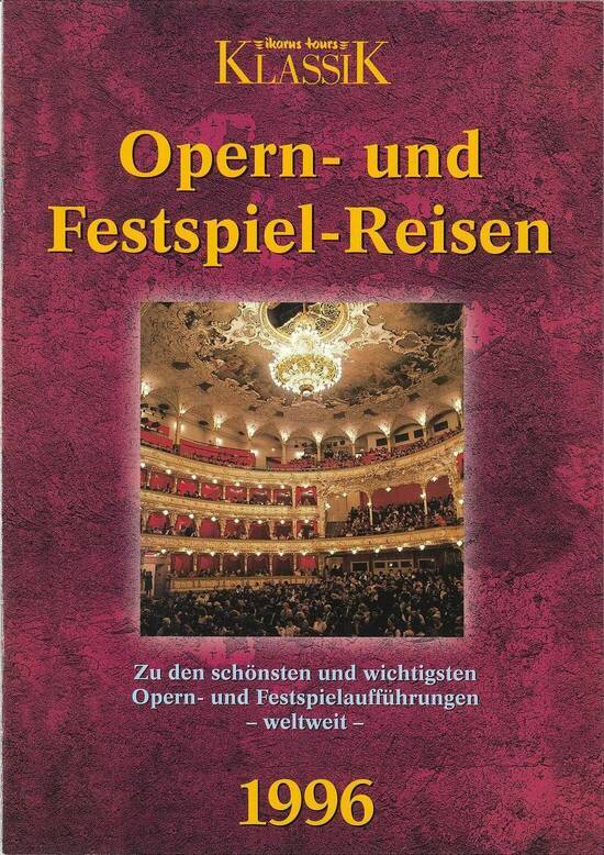 Ein neues Produkt unseres Hauses: Festspiel- und Opernreisen
